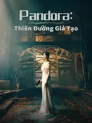 Pandora Thiên Đường Giả Tạo